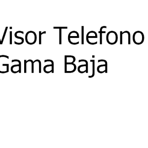 Visor Telefono Gama Baja